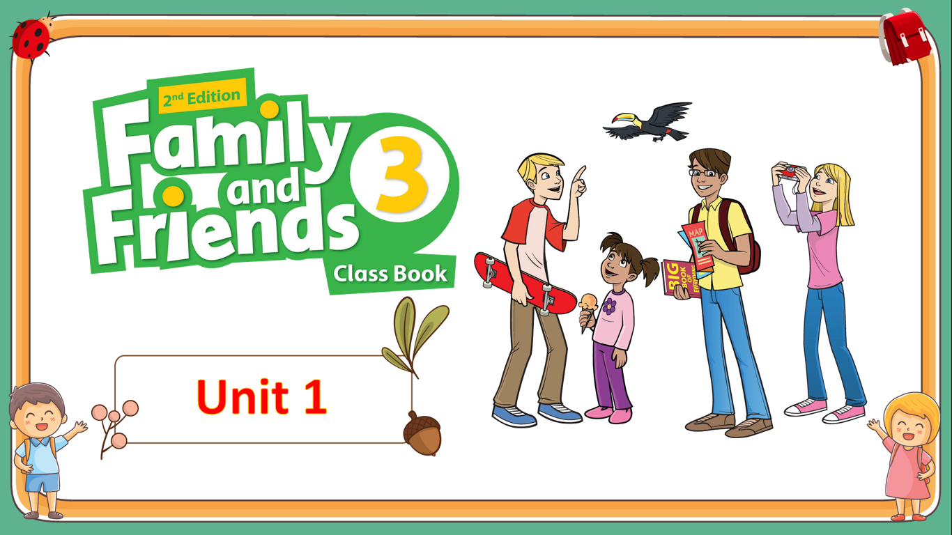 Bài giảng Family and Friends 3 (Phiên bản 15 Units)